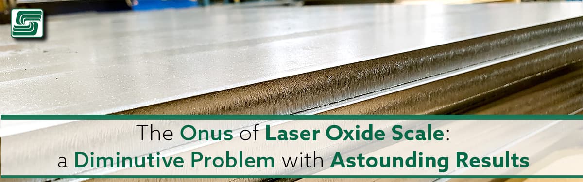Onus of Laser Oxide Scale